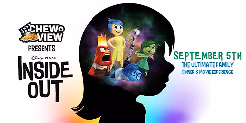 Inside Out | Chew & View: Dinner & Movie Experience