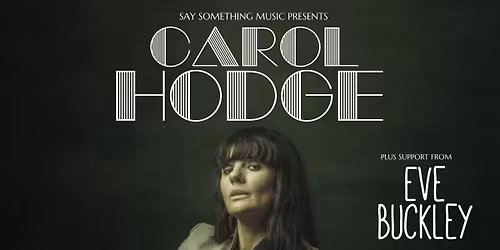 Carol Hodge + Eve Buckley