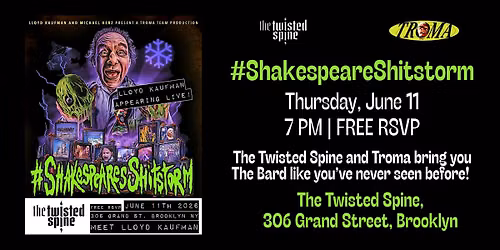 The Twisted Spine & Troma present  #ShakespeareShitstorm