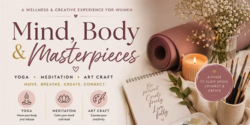 Mind, Body & Masterpieces