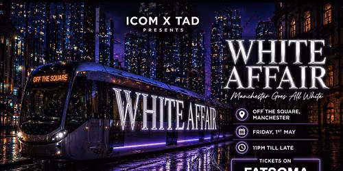 WHITE AFFAIR \u26aa Bollywood Night Manchester | Manchester Goes All White | 1st May @ Off The Square