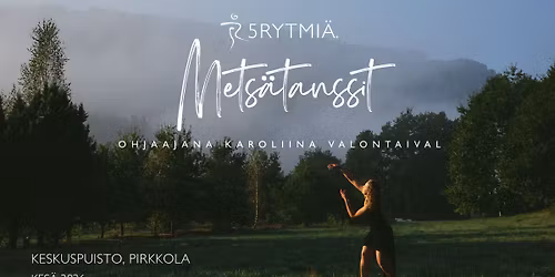 Mets\u00e4tanssit: 5Rytmi\u00e4\u00ae tunti ulkona Keskuspuistossa (Pirkkola)