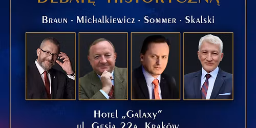 G. Braun, S. Michalkiewicz, T. Sommer i M. Skalski - Debata historyczna w Krakowie