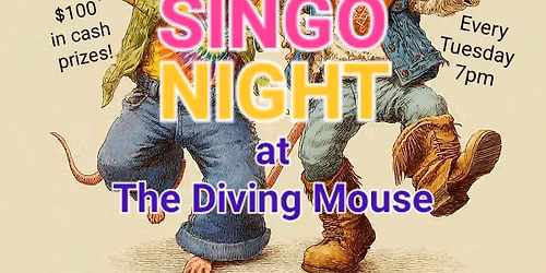 SINGO NIGHT at The Diving Mouse! $100 in cash prizes! 70s and Country Night!