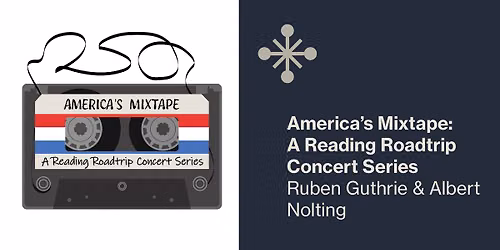 America's Mixtape Concert Series: Ruben Guthrie & Albert Nolting