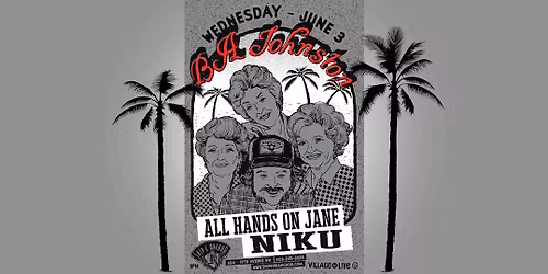 B.A. JOHNSTON w\/ All Hands On Jane \/ NIKU @ The Ship (Free Show)