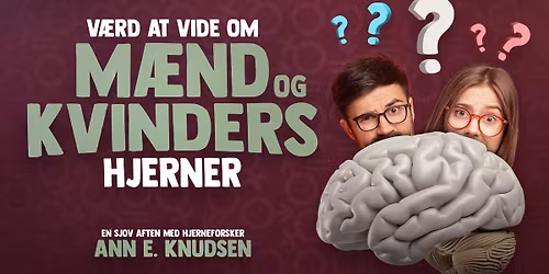 V\u00e6rd at vide om m\u00e6nd og kvinders hjerner - foredrag med Ann E. Knudsen | Holb\u00e6k