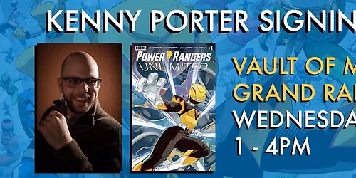 KENNY PORTER SIGNING EVENT - POWER RANGERS UNLIMITED #1 AND SUPERMAN FATHER OF TOMORROW #1