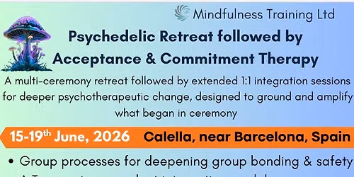 Psychedelic Retreat followed by Acceptance & Commitment Therapy