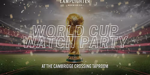 World Cup Screenings at Lamplighter CX