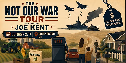 Not Our War Tour ft. Joe Kent - Greensboro, NC