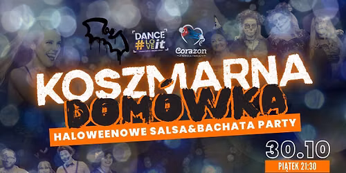 \ud83c\udf83 Koszmarrrrrna Dom\u00f3wka \ud83d\udc7b SALSA & BACHATA PARTY | 30.10 