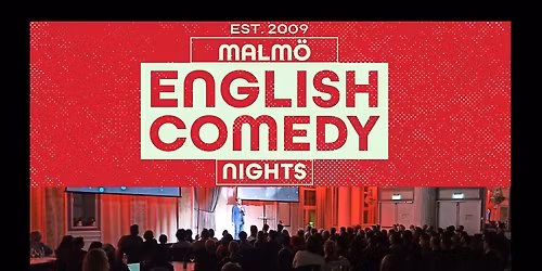 Malm\u00f6 English Comedy Nights @ Scandic Triangeln! Upcoming shows