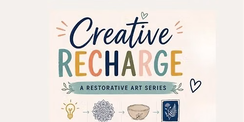 The Art of Self- Care and Wellness: Part of the Creative Recharge Restorative Art Series
