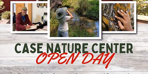 Case Nature Center Open Day