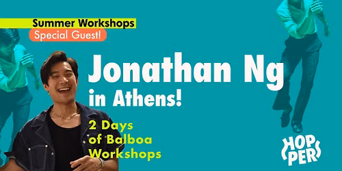\ud83c\udf49 Summer Workshops: \u2728Balboa | Jonathan Ng in Athens! \ud83d\udcab