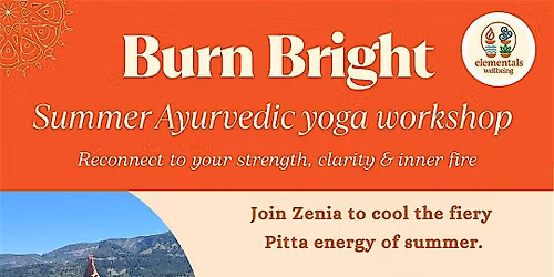 Burn Bright: Summer Ayurvedic Yoga Workshop