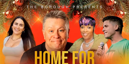 Home for the Holidays Comedy Show