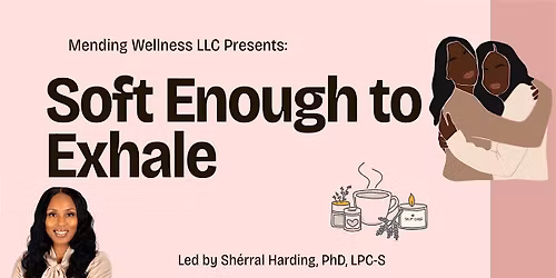 Soft Enough to Exhale