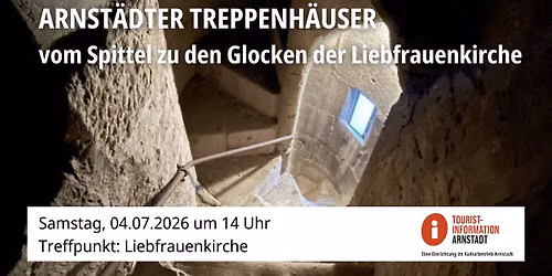 Arnst\u00e4dter Treppenh\u00e4user - vom Spittel zu den Glocken der Liebfrauenkirche