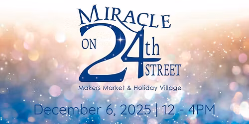 Miracle on 24th Street Makers Market