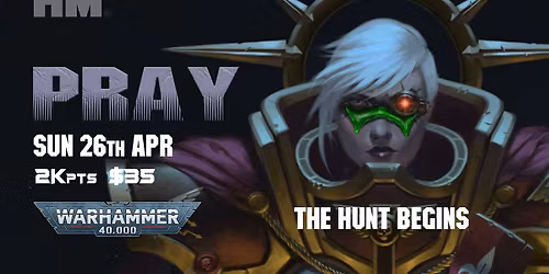 PRAY - 40K Tournament