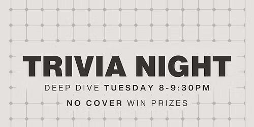 Trivia Night - DEEP DIVE - Ithaca, NY