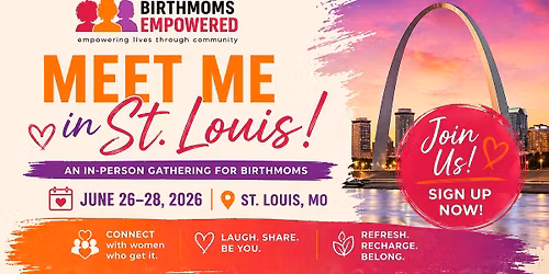 Meet me St. Louis - Birthmoms Empowered