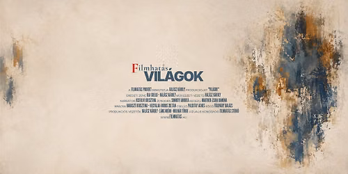 Filmhat\u00e1s Projekt: Vil\u00e1gok - Hal\u00e1sz K\u00e1roly