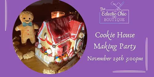 Cookie House Making Party
