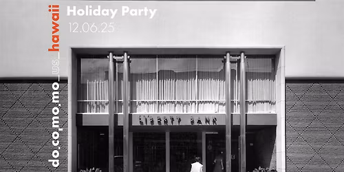 2025 Docomomo_HI Holiday Party