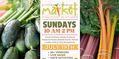 \ud83e\udd55\ud83d\udc9aKittery Community Market - July 19th\ud83e\udd55\ud83d\udc9a