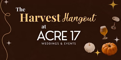 The Harvest Hangout at Acre 17