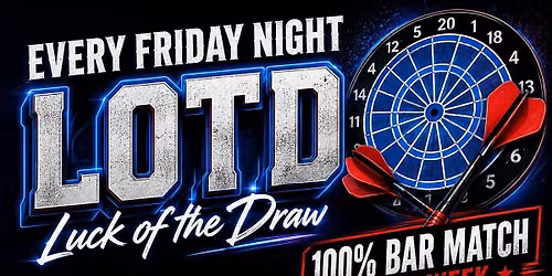 Weekly Friday Night Luck of the Draw