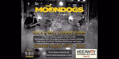 The Moondogs Tribute: Rock & Roll Legends Show at Hideaway PAC