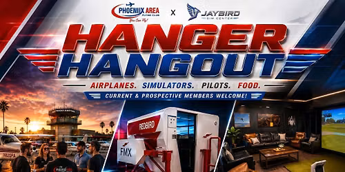 Hanger Hangout | Phoenix Area Flying Club @ Jaybird Sim Center