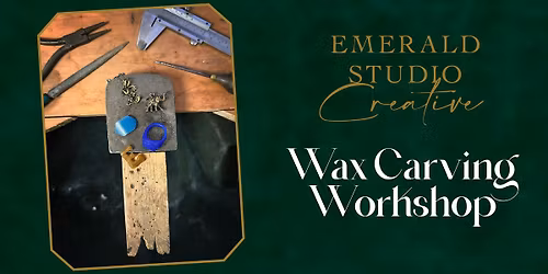 Wax Carving Workshop