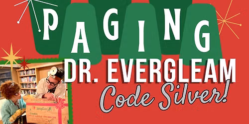 Paging Dr. Evergleam: Code Silver!
