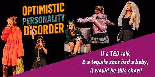 GRAND JUNCTION, CO: Optimistic Personality Disorder: One-Woman Comedy Show