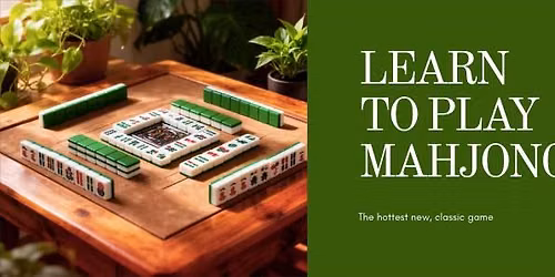 Learn To Play Mahjong (21+)