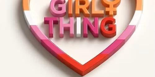 ITS A GIRL THING 
