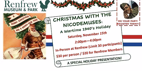 Christmas with the Nicodemuses: A Special Presentation of a Wartime 1940s Holiday at Renfrew!