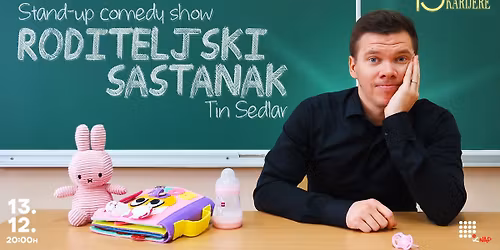 Zagreb: "Roditeljski sastanak" - Tin Sedlar solo stand-up show u sklopu 15 godina karijere @KNAP