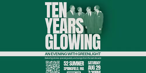 Ten Years Glowing: an evening with Greenlight