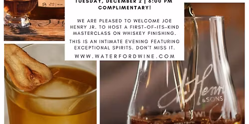 Whiskey Finishing Masterclass Featuring Joe Z. Henry of J. Henry & Sons Bourbon