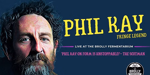 Phil Kay (Fringe Legend) Live at The Brolly Fermentarium