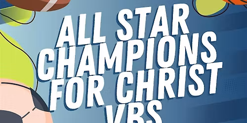 All Star Champions for Christ VBS