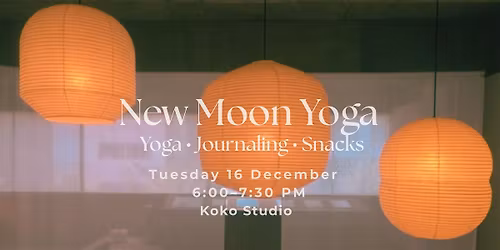 New Moon Yoga, Journaling & Snacks \u2014 December Edition