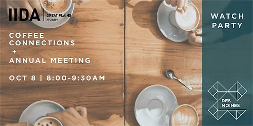 Des Moines CC | Coffee Connections + Annual Meeting Watch Party