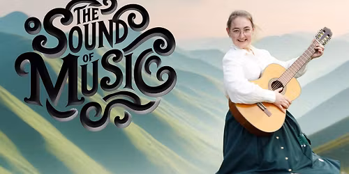 The Sound of Music - 3 f\u00f6rest\u00e4llningar p\u00e5 Helsingborgs Stadsteater Storan